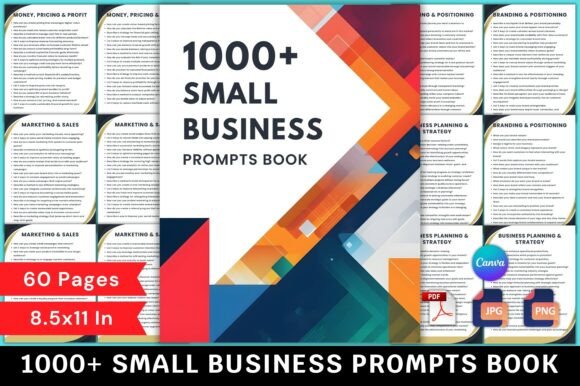 1000 Small Business Prompts Book: A Complete Guide to Smarter Entrepreneurial Thinking